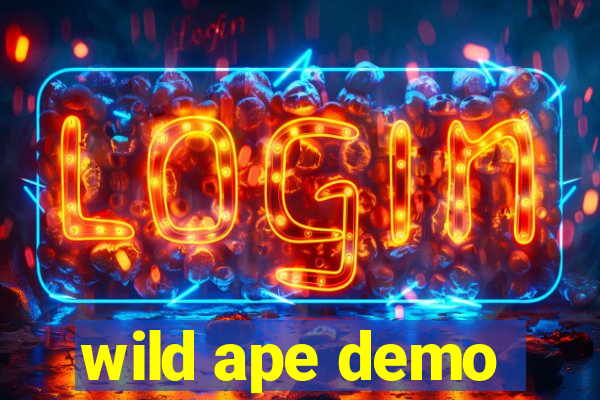 wild ape demo